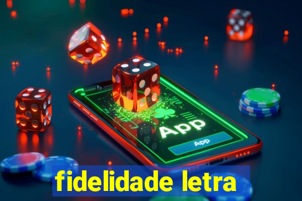 fidelidade letra